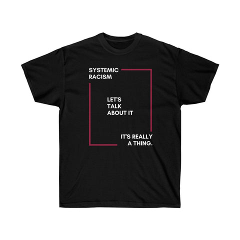Systemic Racism Cotton Tee